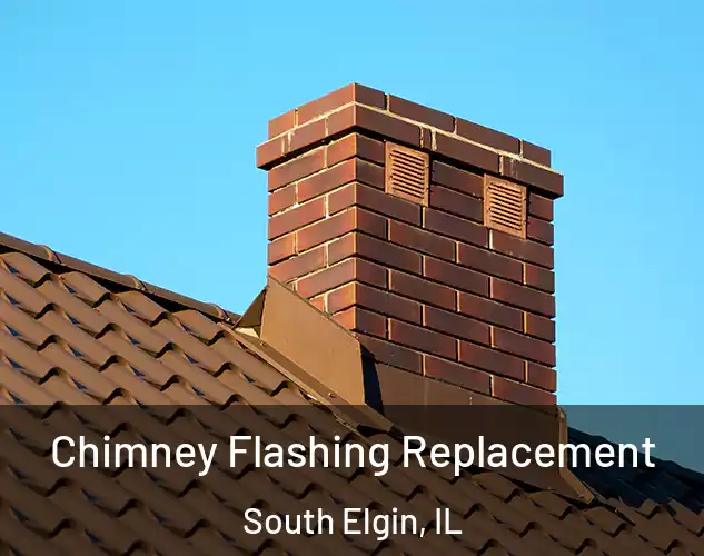  Chimney Flashing Replacement South Elgin, IL