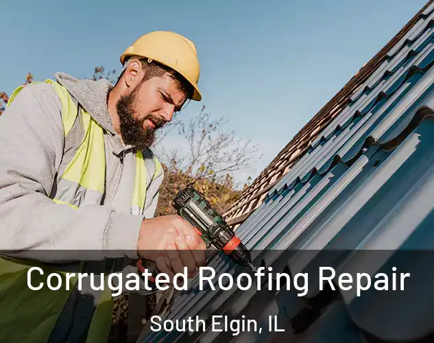  Corrugated Roofing Repair South Elgin, IL