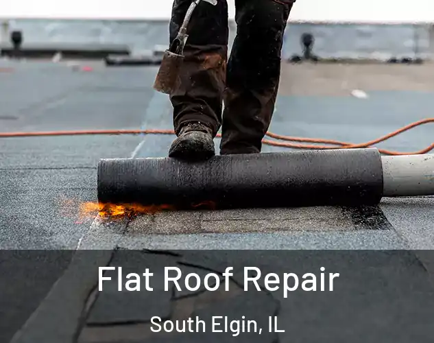  Flat Roof Repair South Elgin, IL