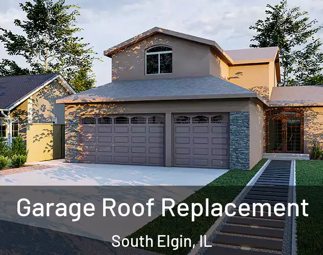  Garage Roof Replacement South Elgin, IL