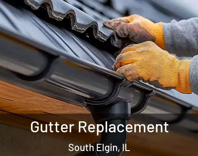  Gutter Replacement South Elgin, IL
