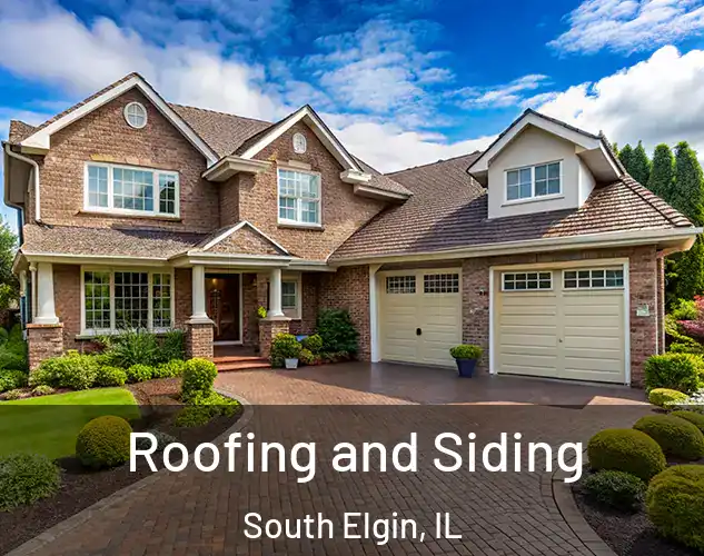  Roofing and Siding South Elgin, IL