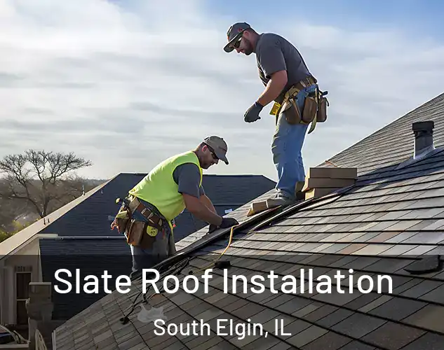  Slate Roof Installation South Elgin, IL