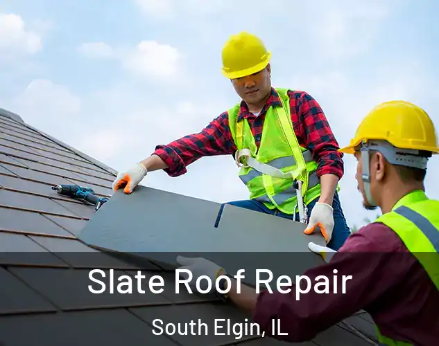  Slate Roof Repair South Elgin, IL