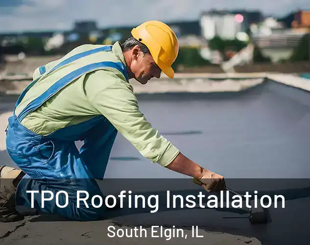 TPO Roofing Installation South Elgin, IL